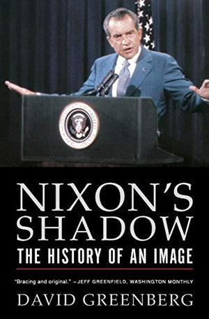 NIXON’S SHADOW