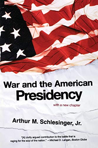 WAR AND THE AMERICAN PRESIDENCY