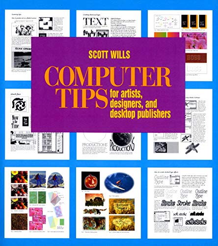 COMPUTER TIPS FOR ARTISTS, DESIGNERS, AND DESKTOP PUBLISHERS