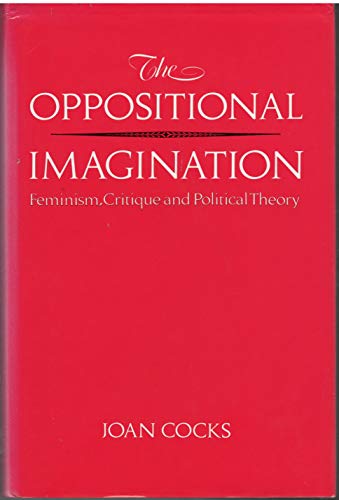 THE OPPISITIONAL IMAGINATION