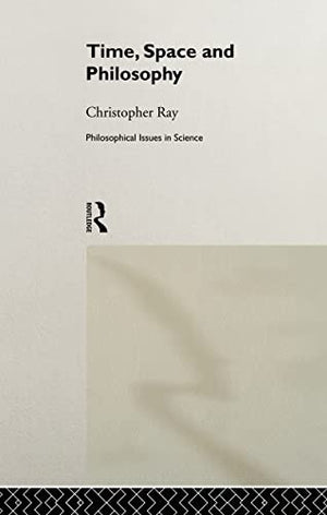 TIME, SPACE AND PHILOSOPHY