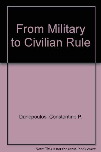 FROM MILITARY TO CIVILIAN RULE