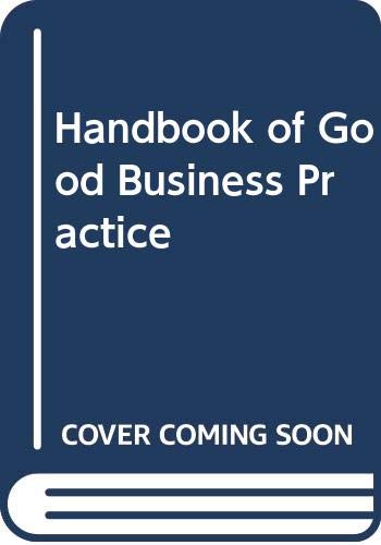 THE HANDBOOK OF GOOD BUSINESS PRACTICE