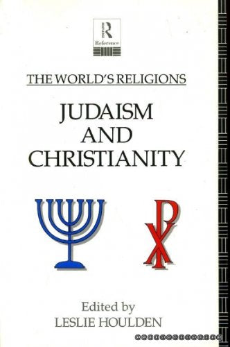 THE WORLD RELIGIONS: JUDAISM AND CHRISTIANITY