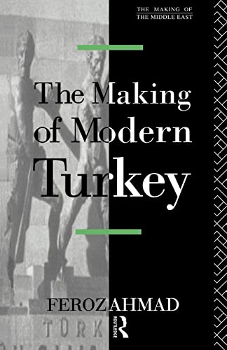 THE MAKING OF MODERN TURKEY