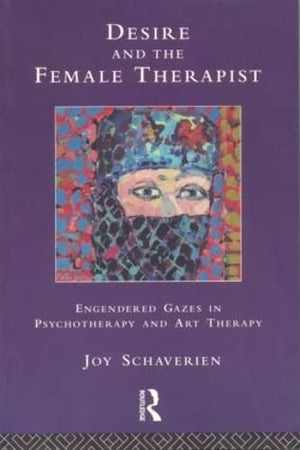 DESIRE AND THE FEMALE THERAPIST