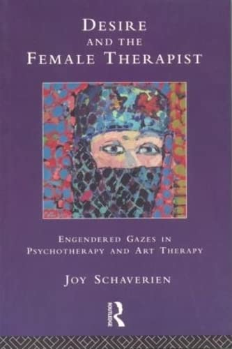 DESIRE AND THE FEMALE THERAPIST