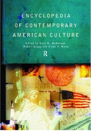 ENCYCLOPEDIA OF CONTEMPORARY AMERICAN CULTURE