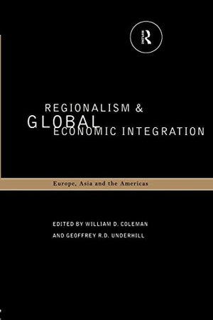 REGIONALISM & GLOBAL ECONOMIC INTEGRATION