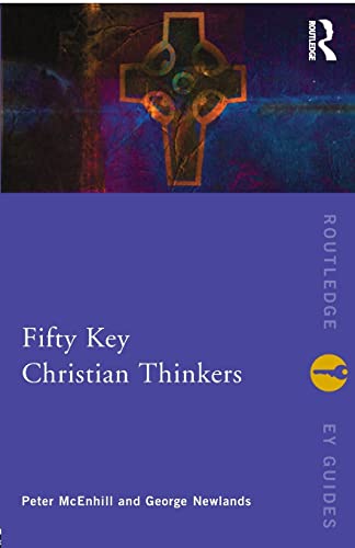 FIFTY KEY CHRISTIAN THINKERS