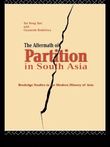 THE AFTERMATH OF PARTITION IN SOUTH ASIA