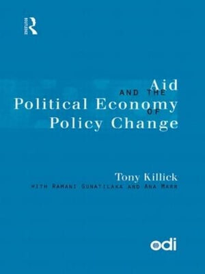 AID AND THE POLITICAL ECONOMY OF POLICY CHANGE.