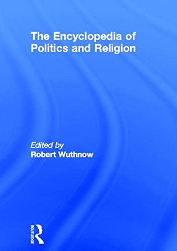 THE ENCYCLOPEDIA OF POLITICS AND RELIGION