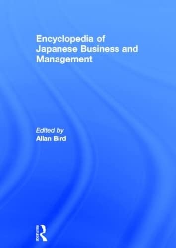 ENCYCLOPEDIA OF JAPANSES BUSINESS AND MANAGEMENT