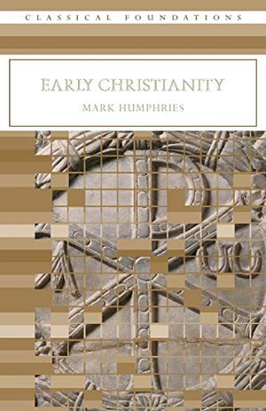 CLASSICAL FOUNDATION: EARLY CHRISTIANNITY