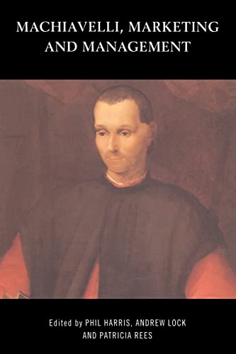 MACHIAVELLI, MARKETING AND MANAGEMENT