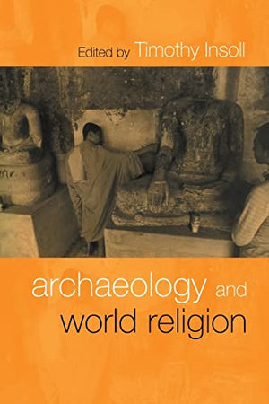 ARCHAEOLOGY AND WORLD RELIGION
