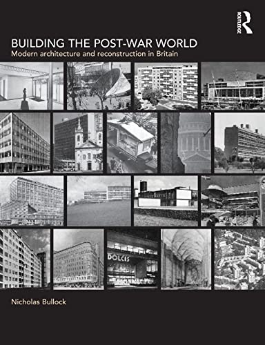 BULDING THE POST-WAR WORLD