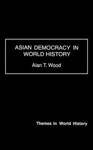 ASIAN DEMOCRACY IN WORLD HISTORY