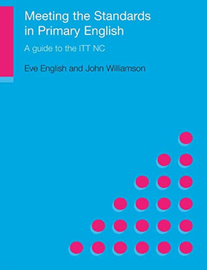 MEETING THE STANDARDS IN PRIMARY ENGLISH