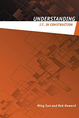 UNDERSTANDING I.T.IN CONSTRUCTION
