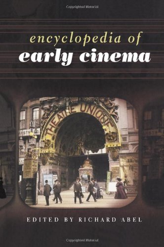 ENCYCLOPEDIA OF EARLY CINEMA