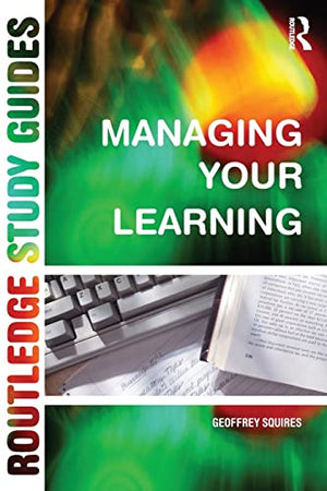 MANAGING YOUR LEARNING