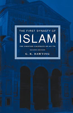 THE FIRST DYNASTY OF ISLAM