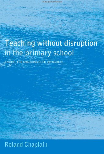 TEACHING WITHOUT DISRUPTION IN THE PRIMARY SCHOOL