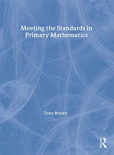 MEETING THE STANDARDS IN PRIMARY MATHEMATICS
