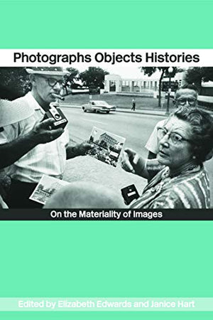 PHOTOGRAPHS OBJECTS HISTORIES
