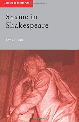 SHAME IN SHAKESPEARE