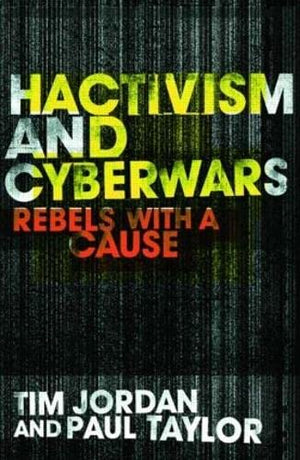 HACKTIVISM AND CYBERWARS