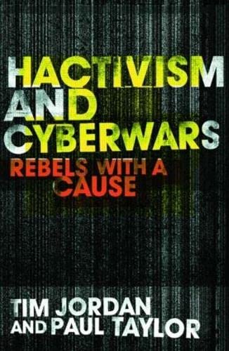 HACKTIVISM AND CYBERWARS