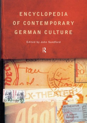 ENCYCLOPEDIA OF CONTEMPORARY GERMAN CULTURE