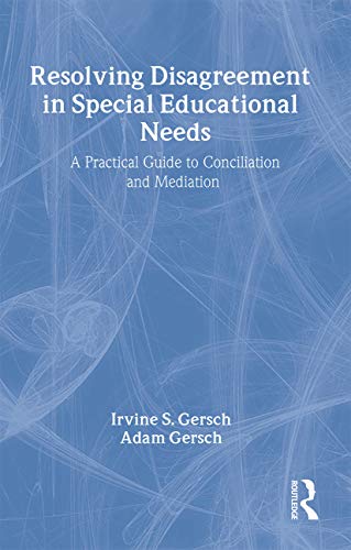 RESOLVING DISAGREEMENT IN SPECIAL EDUCATIONAL NEEDS