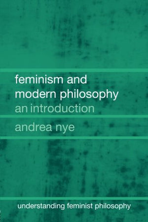 FEMINISM AND MODERN PHILOSOPHY