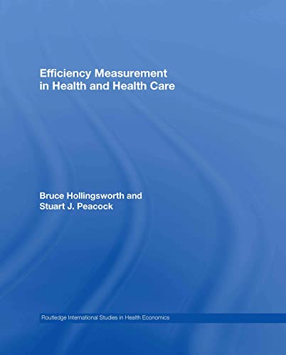 EFFICIENCY MEASUREMENT IN HEALTH AND HEALTH CARE