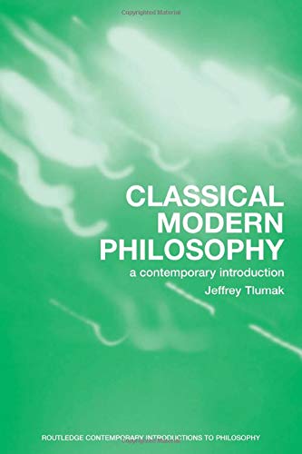 CLASSICAL MODERN PHILOSOPHY