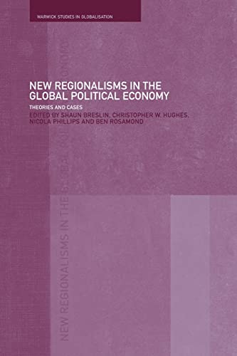 NEW REGIONALISM IN THE GLOBAL POLITICAL ECONOMY
