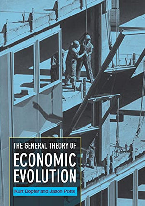 THE GENERAL THEORY OF ECONOMIC EVOLUTION