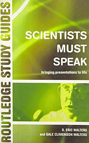 ROUTLEDGE STUDY GUIDE: SCIENTISTS MUST SPEAK