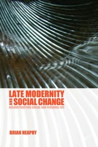 LATE MODERNITY AND SOCIAL CHANGE