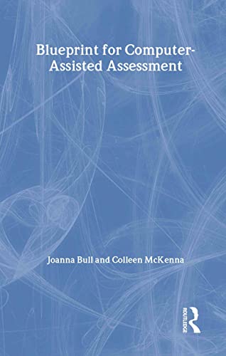 BLUEPRINT FOR COMPUTER-ASSISTED ASSESSMENT