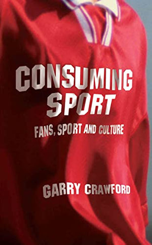 CONSUMING SPORT