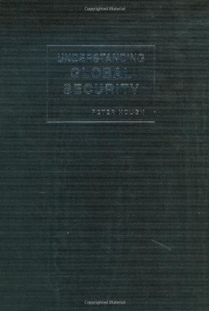UNDERSTANDING GLOBAL SECURITY