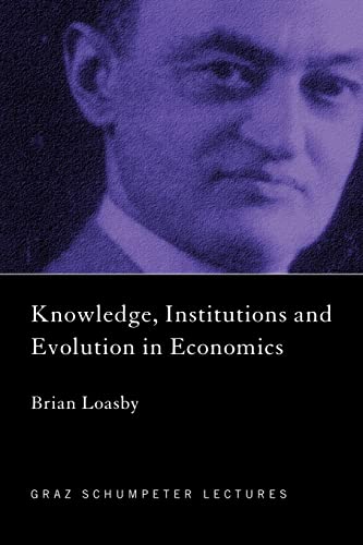 KNOWLEDGE, INSTITUTIONS AND EVOLUTION IN ECONOMICS
