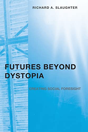 FUTURES BEYOND DYSTOPIA