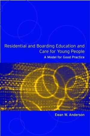 RESIDENTIAL AND BOARDING EDUCATION AND CARE FOR YOUNG PEOPLE
