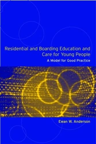 RESIDENTIAL AND BOARDING EDUCATION AND CARE FOR YOUNG PEOPLE